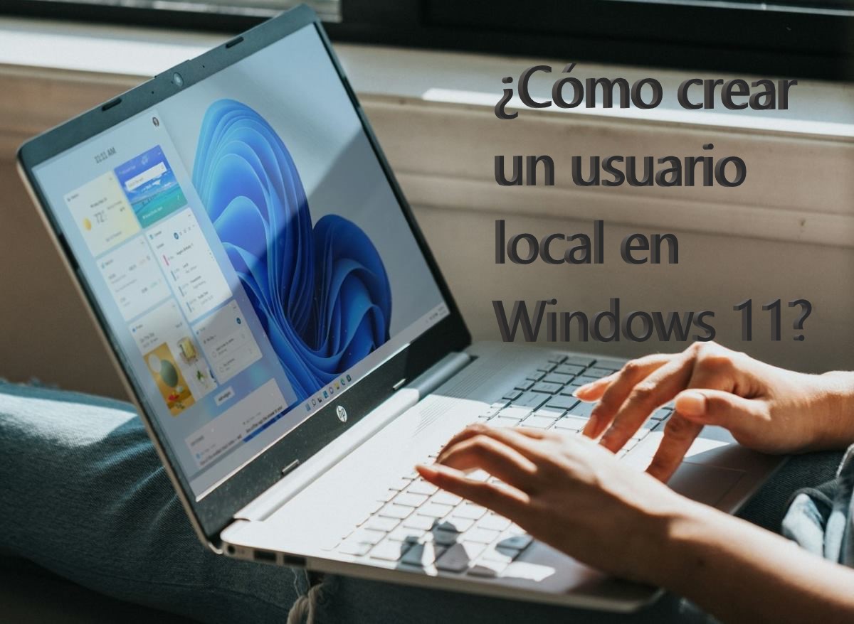 Como crear un usuario local en Windows 11