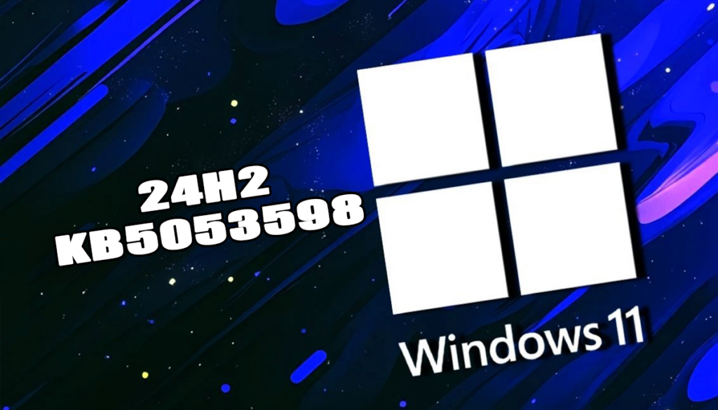 24H2 KB5053598 Windows 11
