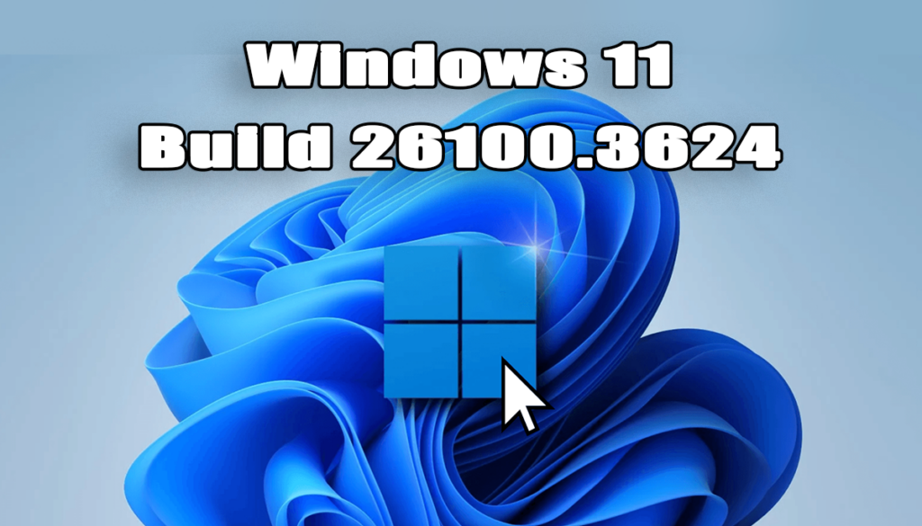 Windows 11 Build 26100.3624