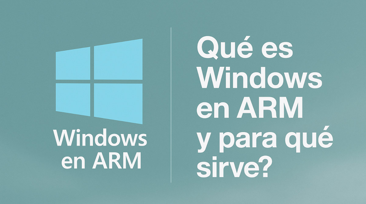 Qué es Windows en ARM y para qué sirve