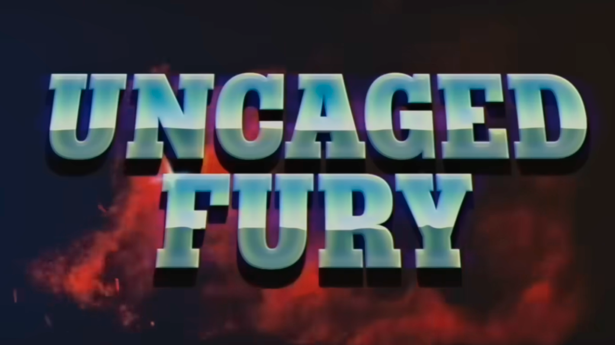 Uncaged Fury