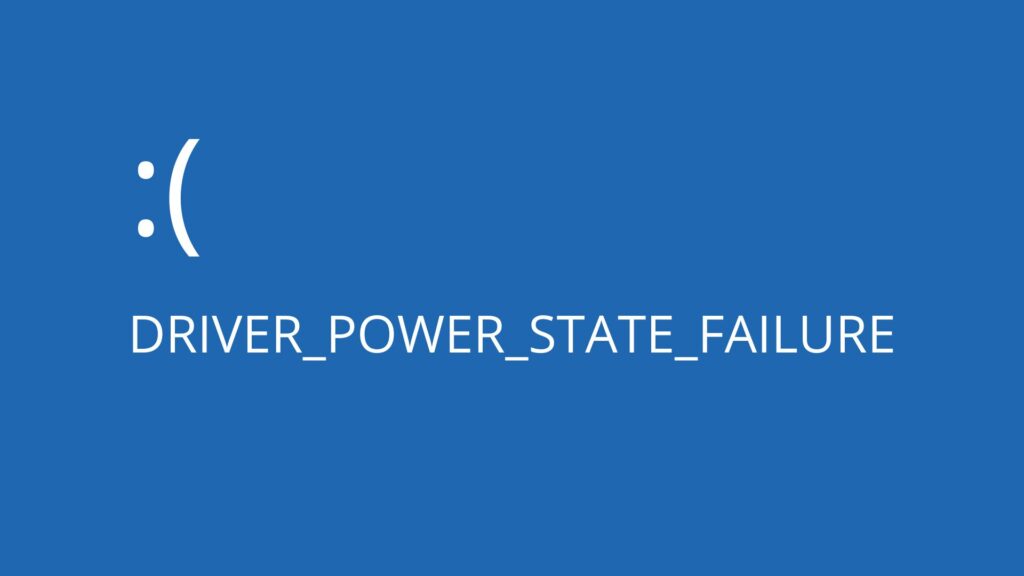 DRIVER_POWER_STATE_FAILURE