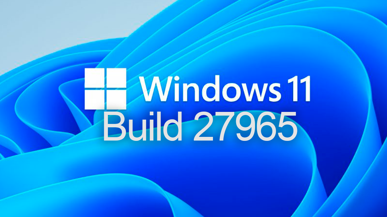 Windows 11 Build 27965