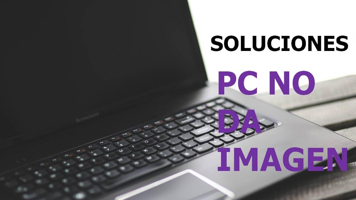 Cómo arreglar un PC que no da imagen pero sí enciende
