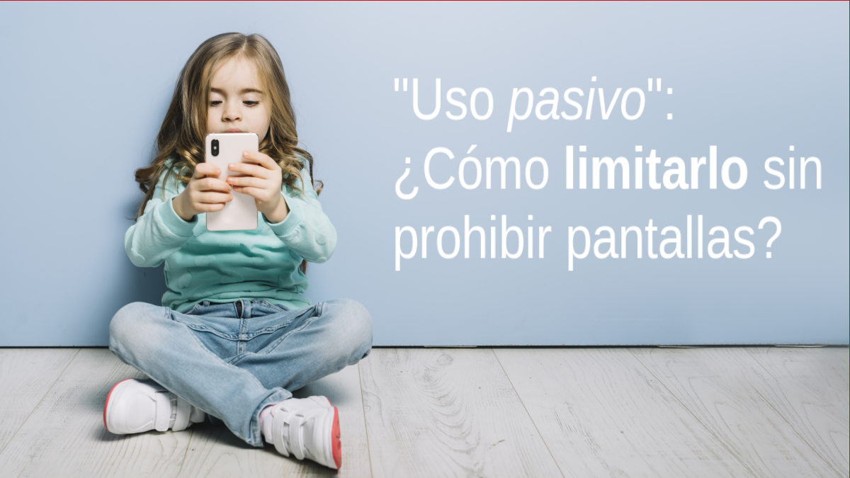 Passive screen time and how to limit it without banning screens