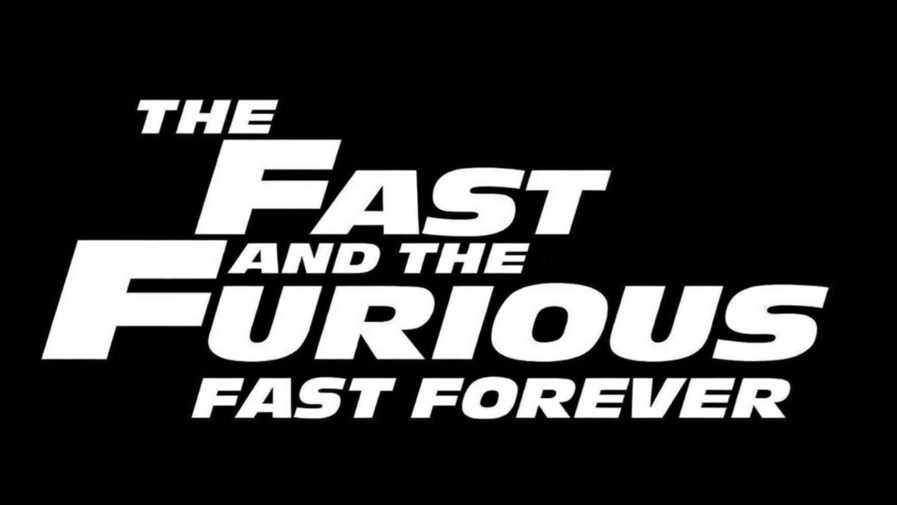 Fast and the Furious Fast Forever