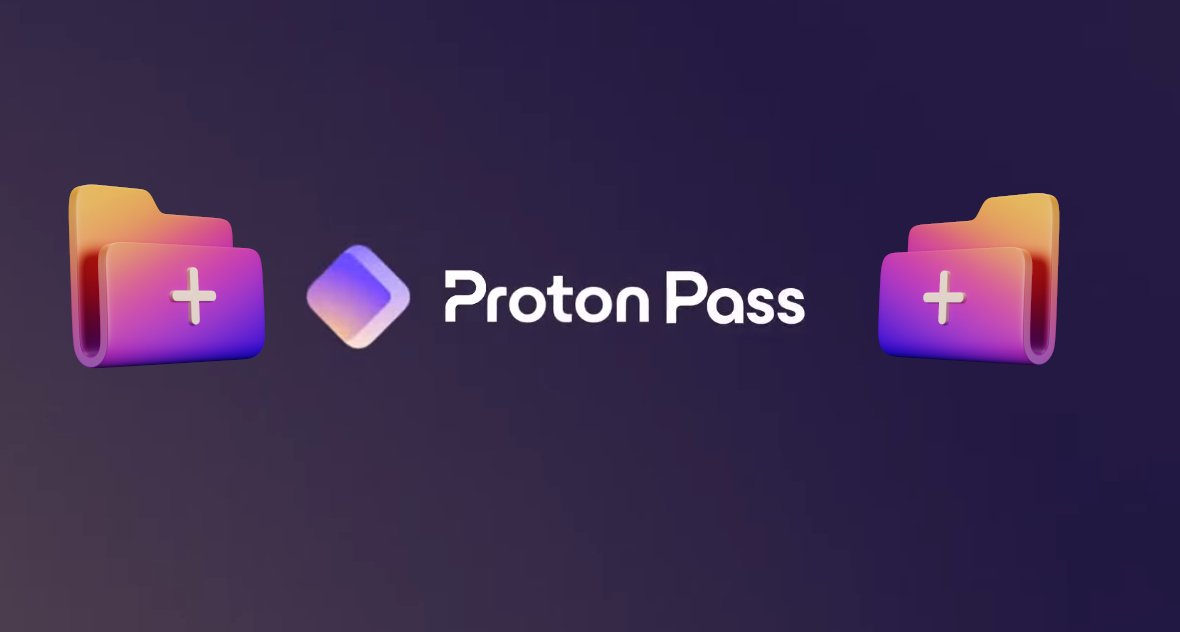 Organizar tus contraseñas en carpetas y subcarpetas con Proton Pass